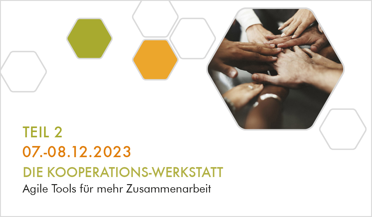 DIE KOOPERATIONS-WERKSTATT TEIL 2 Agile Tools für mehr Zusammenarbeit